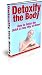"Detoxify The Body"  Discover The Secrets to Detox Your Body The Quick & Easy Way at Home!