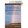 Chasing Rainbows: Economic Myths, Environmental Facts