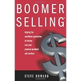 Boomer Selling - Helping the wealthiest generation in history own your premium products and services