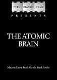 The Atomic Brain (Monstrosity) (1964)