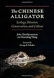 The Chinese Alligator: Ecology, Behavior, Conservation, and Culture