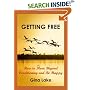 Getting Free: How to Move Beyond Conditioning and Be Happy