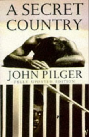A Secret Country by John Pilger (21-May-1992) Paperback
