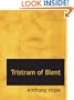 Tristram of Blent: An Episode in the Story of an Ancient House