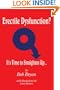 Erectile Dysfunction? It's Time to Straighten Up...