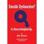 Erectile Dysfunction? It's Time to Straighten Up...