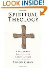 Spiritual Theology: A Systematic Study of the Christian Life