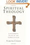 Spiritual Theology: A Systematic Study of the Christian Life