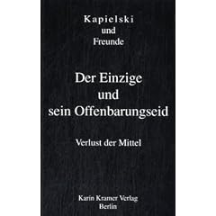Der Einzige und sein Offenbarungseid. Verlust der Mittel