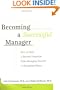 Becoming a Successful Manager : How to Make a Smooth Transition from Managing Yourself to Managing Others