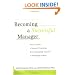 Becoming a Successful Manager : How to Make a Smooth Transition from Managing Yourself to Managing Others