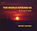 THE WORLD AROUND US, the beauty of nature