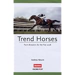 Trend Horses: Form Breakers for the Flat