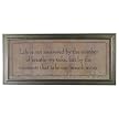 Life is not measured by the number
