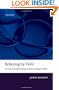 Believing by Faith: An Essay in the Epistemology and Ethics of Religious Belief