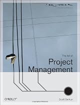 The Art of Project Management (Theory in Practice (O'Reilly))