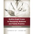 Medico-Legal Issues in Emergency Medicine and Family Practice: Case Scenarios by Catherine Tay and Shirley Ooi