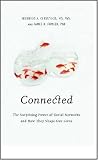 Connected: The Surprising Power of Social Networks and How They Shape Our Lives