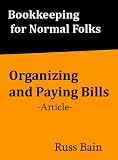 Organizing and Paying Bills [Article] (Bookkeeping for Normal Folks)