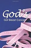 Gods Got Breast Cancer