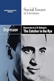 Depression in J.D. Salinger's The Catcher in the Rye (Social Issues in Literature)
