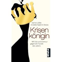 Krisenk�nigin: Mit List und Glamour gegen die T�cken des Lebens