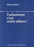 L'urbanisme c'est notre affaire !