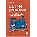Lok 1414 geht auf Urlaub