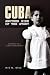 Cuba: Another Side of the Story Cuba: Another Side of the Story