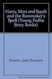 Harry, Mari and Squib and the rainmaker's spell