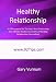 Healthy Relationship: 92 Affirmations For Turning A Bad Relationship Into A Better Relationship Without Needing Relationship Counselling!