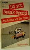 Produkt-Bild: HANS GAMBER: Do you speak Sponti - Das Letzte aus der Szene - Verlag: Droemer Knaur [Auflage: 1. Auflage]