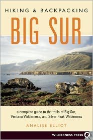 Hiking and Backpacking Big Sur Publisher: Wilderness Press