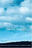 Taking the Air: Ideas and Change in Canada's National Parks Taking the Air: Ideas and Change in Canada's National Parks