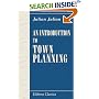An Introduction to Town Planning: A Handbook Dealing with the Principles of the Subject and a Consideration of the Problems Involved, Powers of Local Authorities, ... Suburbs, Schedule of Town Planning Art, &c.