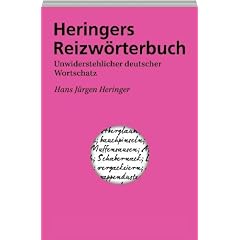 Heringers Reizw�rterbuch: Unwiderstehlicher deutscher Wortschatz