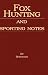 Book Fox Hunting And Sporting Notes In The West Midlands - Containing Accounts Of Sport In Cheshire, Shropshire, Worcestershire, Staffordshire, Herefordshi