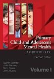 Primary Child and Adolescent Mental Health: A Practical Guide
