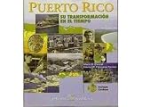 Puerto Rico:su Transformacion en el Tiempo (Spanish Edition)