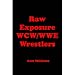 Search : Raw Exposure WCW/WWE Wrestlers