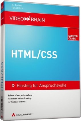 HTML/CSS - Einstieg für Anspruchsvolle - 7 Stunden Videotraining