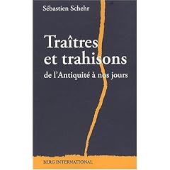 Tra�tres et trahisons de l'antiquit� � nos jours