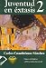 Juventud en Extasis 2 = Juventud En Extasis 2 [SPA-JUVENTUD EN EXTASIS 2] [Spanish Edition]