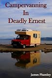 Campervanning In Deadly Ernest