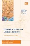 Linkages Between China's Regions: Measurement and Policy (Advances in Chinese Economic Studies)