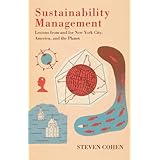 Sustainability Management: Lessons from and for New York City, America, and the Planet