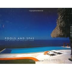 Pools and Spas: New Designs for Gracious Living