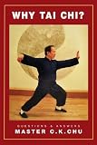 Why Tai Chi? / Questions and Answers