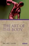 The art of the body : antiqvity [sic] and its legacy