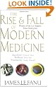 The Rise And Fall Of Modern Medicine